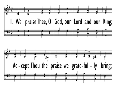 WE PRAISE THEE, O GOD-ppt