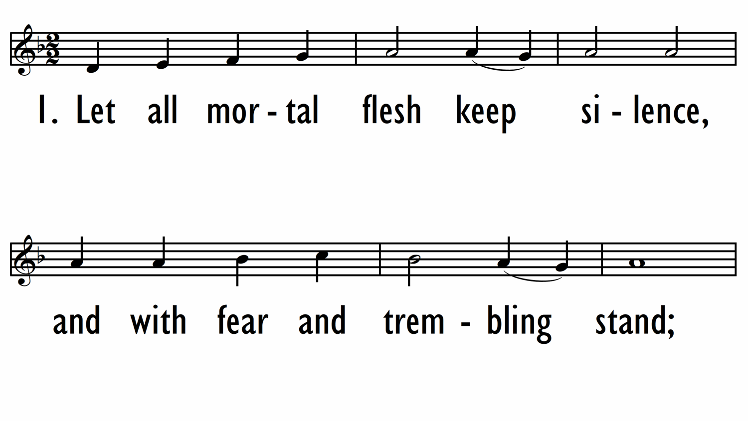 LET ALL MORTAL FLESH KEEP SILENCE - Lead Line-ppt