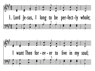 LORD JESUS, I LONG TO BE PERFECTLY WHOLE | Digital Songs & Hymns