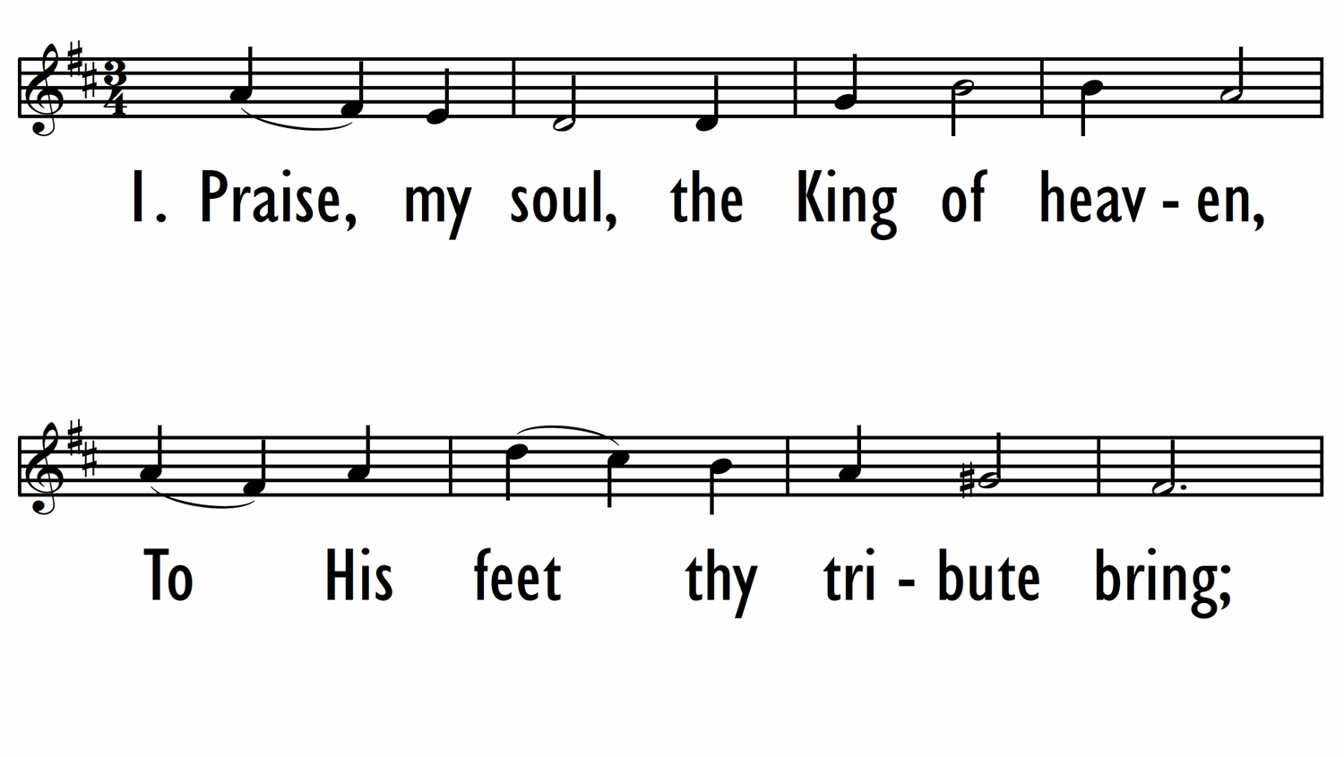 PRAISE, MY SOUL, THE KING OF HEAVEN - Lead Line-ppt